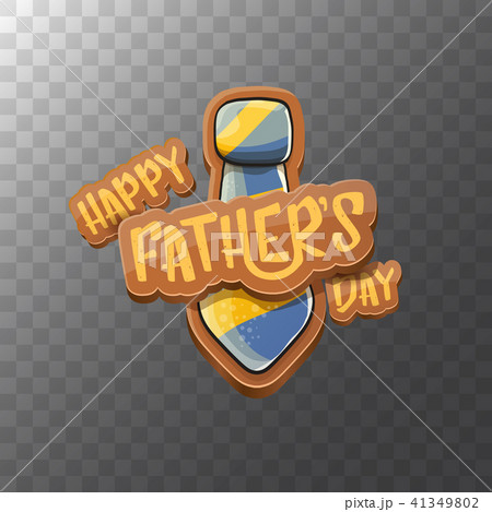 Happy Fathers Day vector cartoon greeting card. Fathers day label or icon isolated on transparent 41349802