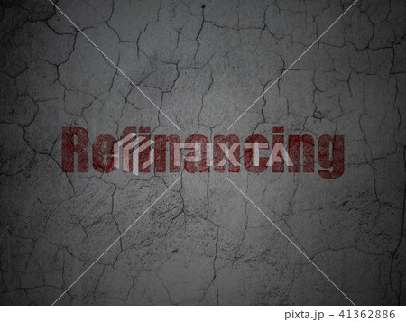 Finance concept: Refinancing on grunge wall background 41362886