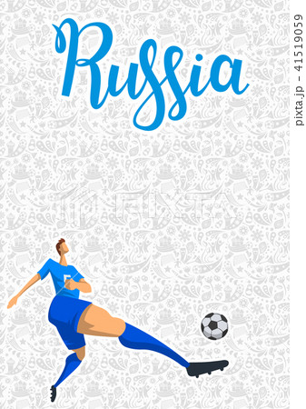 Football and Russia. Player kicking a ball on Russia lettering and cultural symbols background 41519059