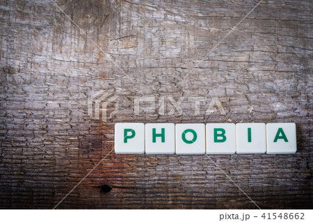 Word Phobia, letters on the rustic background Word Phobia, letters on the rustic background 41548662