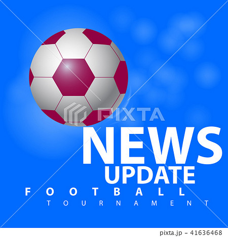 News Update football tournament 41636468