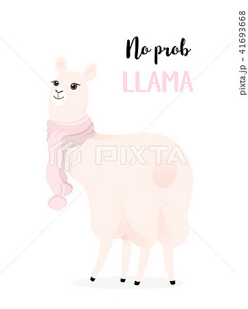 Cute llama with a scarf. No prob llama 41693668
