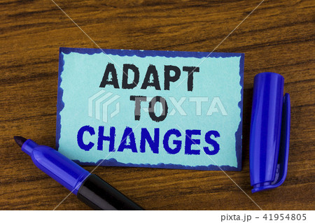 Text sign showing Adapt To Changes. Conceptual 41954805