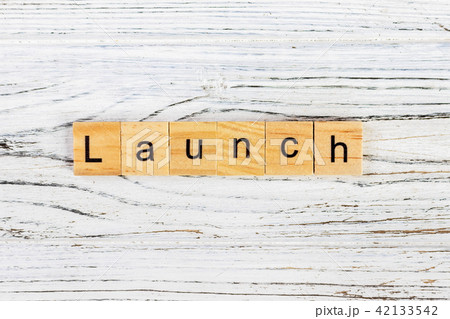 LAUNCH word made with wooden blocks concept LAUNCH word made with wooden blocks concept 42133542
