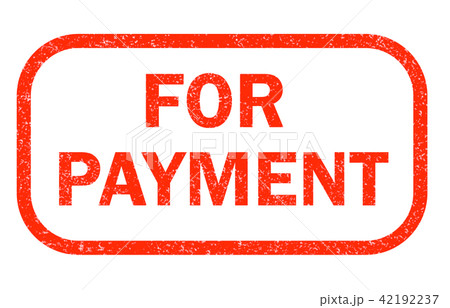 for payment red rubber stamp on white background.  42192237