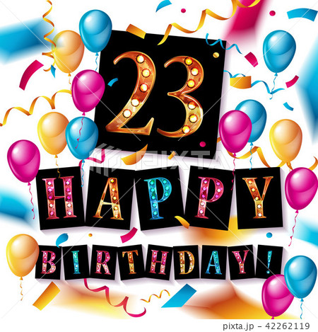 23 years celebration. Happy Birthday greeting card 42262119