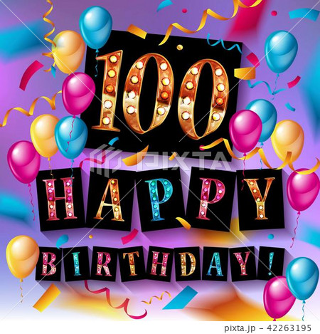 Happy birthday 100 years anniversary Happy birthday 100 years anniversary 42263195