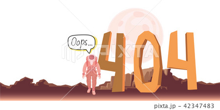 Astronaut in space suit on extraterrestrial desert background. Text warning message 404 error. Oops Astronaut in space suit on extraterrestrial desert background. Text warning message 404 error. Oops 42347483