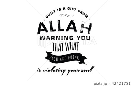 guilt is a gift from Allah warning you  42421751