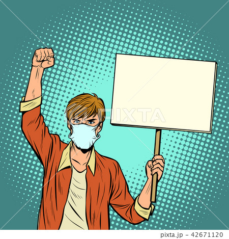 A man in a medical mask protests A man in a medical mask protests 42671120
