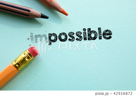 Making impossible in to possible by eraser 42916872