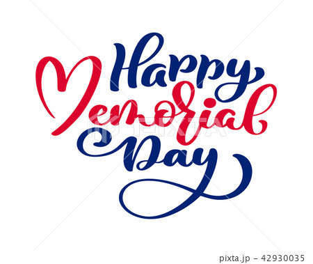 Vector Happy Memorial Day card. Calligraphy text in heart. National american holiday illustration Vector Happy Memorial Day card. Calligraphy text in heart. National american holiday illustration 42930035