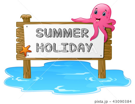 Summer holidays with wooden sign and octopus Summer holidays with wooden sign and octopus 43090384
