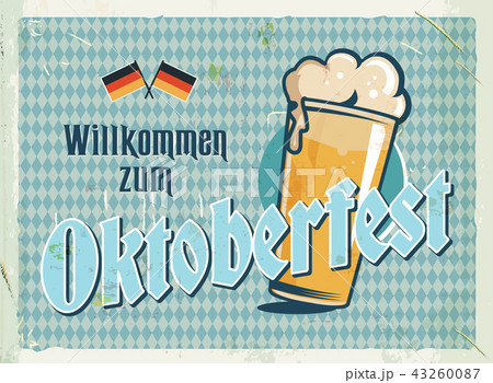 Grunge retro metal sign with Oktoberfest illustration. German beer festival. Vintage poster with Grunge retro metal sign with Oktoberfest illustration. German beer festival. Vintage poster with 43260087