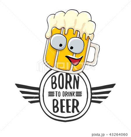 Born to drink beer vector concept print illustration or summer poster. vector funky beer character 43264060