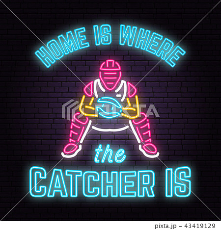 Home is where the catcher is. Vector illustration. Neon Baseball sign 43419129