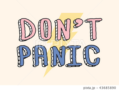 Dont panic - calligraphy lettering quote. Creative adventure motivation typography poster. Use in Dont panic - calligraphy lettering quote. Creative adventure motivation typography poster. Use in 43685890