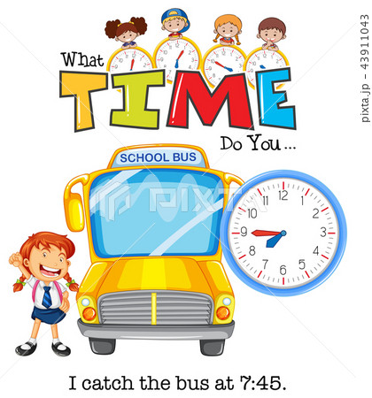 A girl catch the bus at 7:75 A girl catch the bus at 7:75 43911043