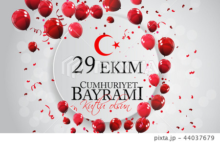 29 Ekim Cumhuriyet Bayrami kutlu olsun. Translation: 29 october Republic Day Turkey and the National 44037679