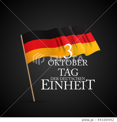 3 Oktober Tag der Deutschen Einheit. Translation: 3 october day of german unity. Vector Illustration 44100442