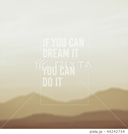 Vintage tone of Dream quote on blur sea background Vintage tone of Dream quote on blur sea background 44242734