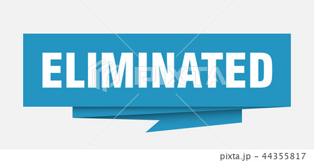 eliminated eliminated 44355817