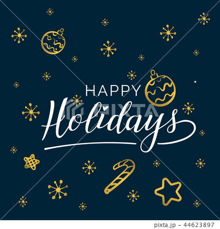 Happy holidays. Beautiful greeting card calligraphy black text word gold stars. Hand drawn 44623897