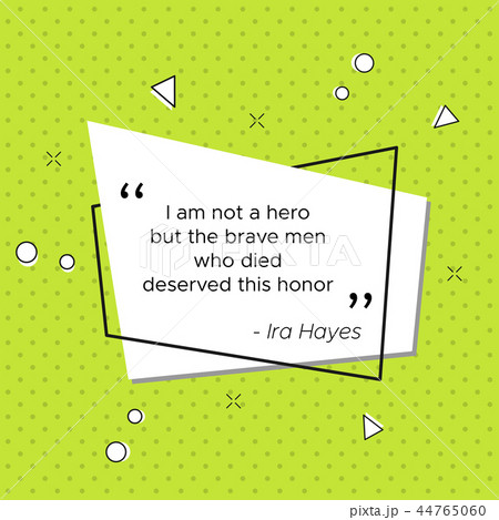 Quote of Ira Hayes, US Marine, USA Vetarans Day Quote of Ira Hayes, US Marine, USA Vetarans Day 44765060