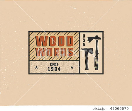 Vintage hand drawn woodworks tag logo and emblem. Carpentry service label, patch. Typography 45066679