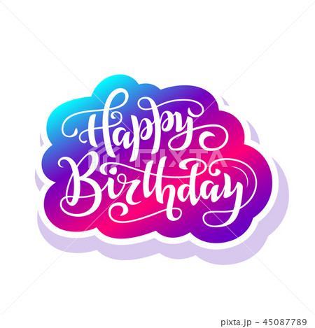 Happy birthday lettering Happy birthday lettering 45087789