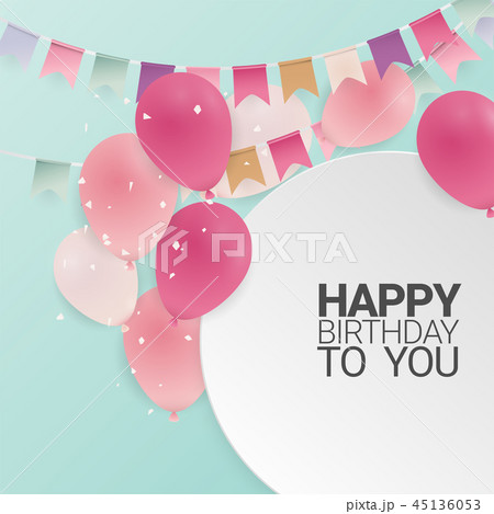 Anniversary or happy birthday card celebration. 45136053