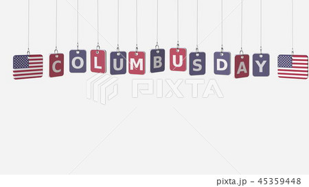 Tags featuring flags of USA and Columbus day text. 3D rendering 45359448