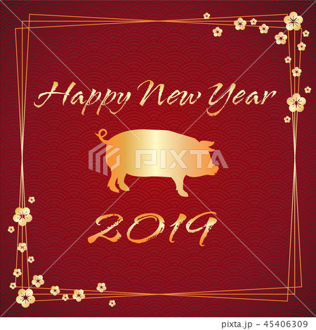 Happy chinese new year 2019, year of pig, zodiac Happy chinese new year 2019, year of pig, zodiac 45406309
