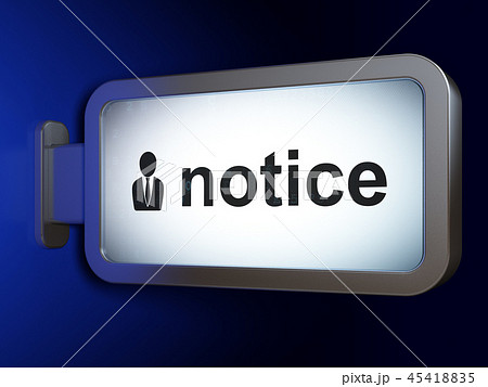 Law concept: Notice and Business Man on billboard background 45418835