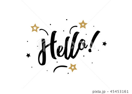 Hello. Beautiful greeting card poster, calligraphy black text word golden star fireworks. Hand drawn 45453161