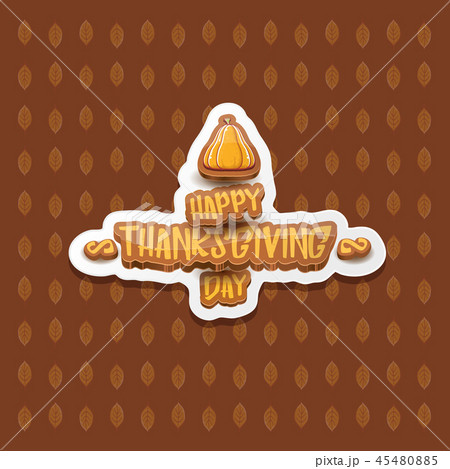 vector Happy Thanksgiving day label witn greeting text and orange pumpkin on autumn leaves 45480885
