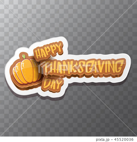 vector Happy Thanksgiving day label witn greeting text and orange pumpkin isolated on transparent vector Happy Thanksgiving day label witn greeting text and orange pumpkin isolated on transparent 45520036