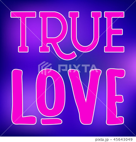 True Love slogan sign violet gradient background True Love slogan sign violet gradient background 45643049