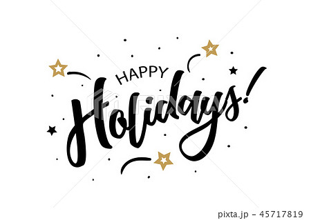 Happy Holidays. Beautiful greeting card poster, calligraphy black text word golden star fireworks 45717819