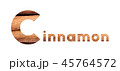 The word Cinnamon with cinnamon sticks isolated on white 45764572