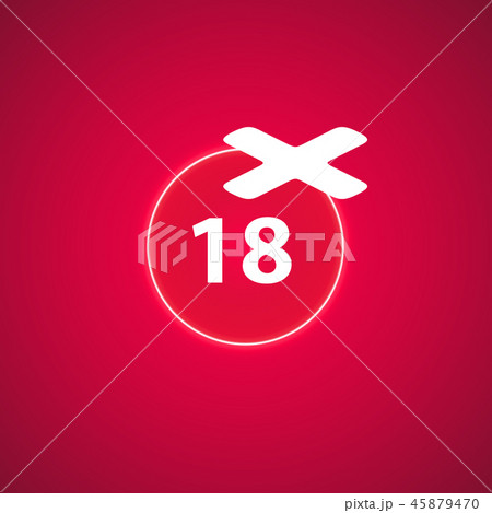18 age warning stamp, Vector illustration. 45879470