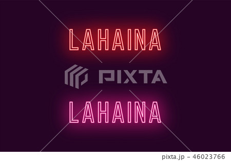 Neon name of Lahaina town in Hawaii. Vector text 46023766