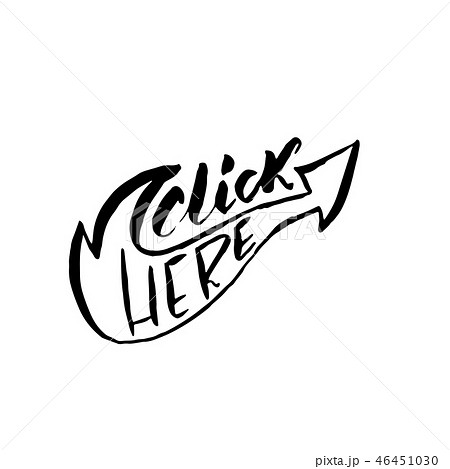 Click here. Modern brush lettering design. Vector calligraphy illustration. Typography poster. 46451030