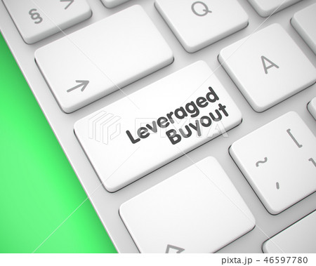 Leveraged Buyout - Text on the White Keyboard Keypad. 3D. 46597780