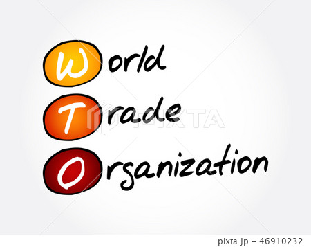 WTO - World Trade Organization acronym 46910232