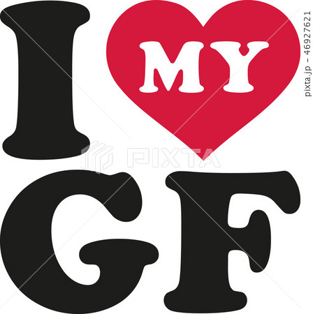 I love my girlfriend gf 46927621