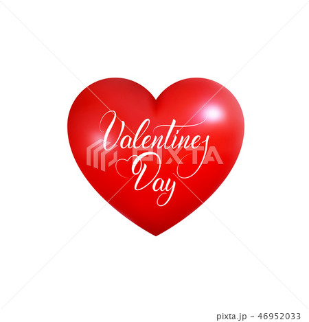 Valentines Day card. Red realistic heart with Valentine's Day lettering Valentines Day card. Red realistic heart with Valentine's Day lettering 46952033