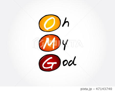 OMG - Oh My God acronym OMG - Oh My God acronym 47143740