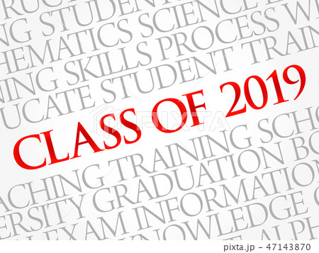 CLASS OF 2019 word cloud collage CLASS OF 2019 word cloud collage 47143870