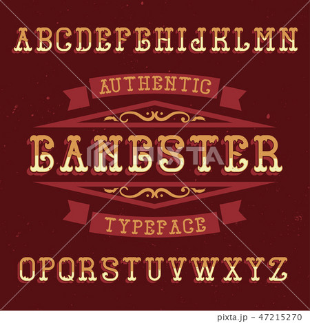 Vintage label font named Gangster. Vintage label font named Gangster. 47215270